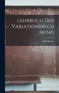 Produktbild: Lehrbuch Der Variationsrechnung