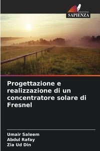 Produktbild: Progettazione e realizzazione di un concentratore solare di Fresnel