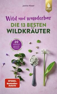 Produktbild: Wild und wunderbar: die 13 besten Wildkr&auml;uter