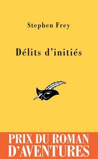 Produktbild: D&eacute;lits d'initi&eacute;s Prix du Roman d'Aventures 2005