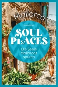 Produktbild: Soul Places Mallorca - Die Seele Mallorcas sp&uuml;ren