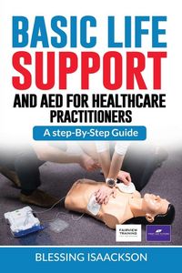 Produktbild: Basic Life Support and AED for HealthCare Practitioners