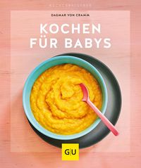 Bild vom Artikel Kochen für Babys vom Autor Dagmar Cramm