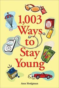 Produktbild: 1,003 Ways to Stay Young