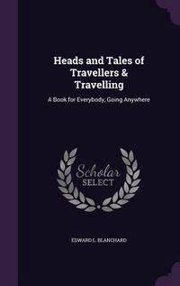 Produktbild: Heads and Tales of Travellers & Travelling