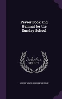 Produktbild: Prayer Book and Hymnal for the Sunday School