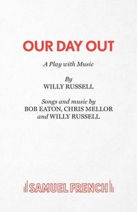Bild vom Artikel Our Day Out vom Autor Willy Russell