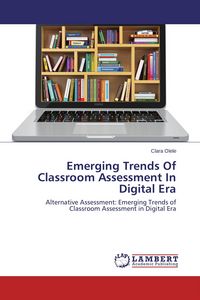 Produktbild: Emerging Trends Of Classroom Assessment In Digital Era