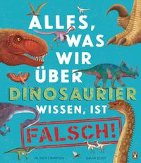 Bild vom Artikel Alles, was wir über Dinosaurier wissen, ist falsch! vom Autor Nick Crumpton