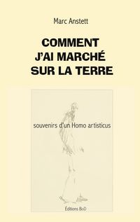 Produktbild: Comment j'ai march&eacute; sur la terre