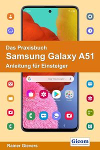 Bild vom Artikel Das Praxisbuch Samsung Galaxy A51 - Anleitung für Einsteiger vom Autor Rainer Gievers