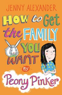 Produktbild: How To Get The Family You Want by Peony Pinker