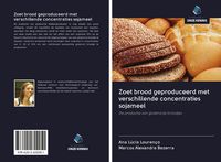 Produktbild: Zoet brood geproduceerd met verschillende concentraties sojameel