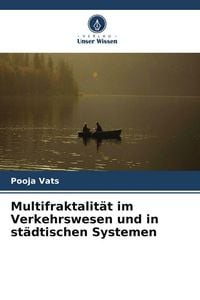 Produktbild: Multifraktalit&auml;t im Verkehrswesen und in st&auml;dtischen Systemen