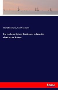 Produktbild: Die mathematischen Gesetze der induzierten elektrischen Str&ouml;me