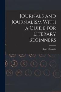 Produktbild: Journals and Journalism With a Guide for Literary Beginners