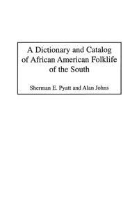 Produktbild: A Dictionary and Catalog of African American Folklife of the South