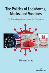 Produktbild: The Politics of Lockdowns, Masks, and Vaccines