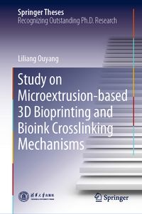 Produktbild: Study on Microextrusion-based 3D Bioprinting and Bioink Crosslinking Mechanisms