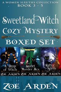 Produktbild: Cozy Mystery Boxed Set - Sweetland Witch (Women Sleuths Collection: Book 3 - 5)