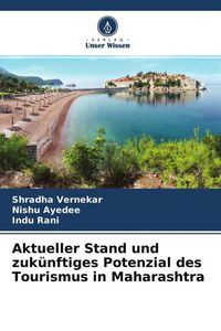 Produktbild: Aktueller Stand und zuk&uuml;nftiges Potenzial des Tourismus in Maharashtra
