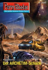 Produktbild: Perry Rhodan 2685: Der ARCHETIM-Schock