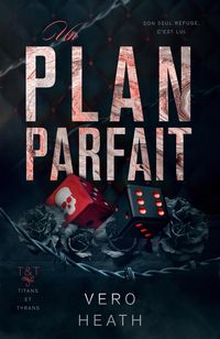 Produktbild: Un plan parfait (Titans et Tyrans, #4)