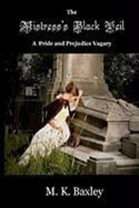 Produktbild: The Mistress's Black Veil: A Pride and Prejudice Vagary