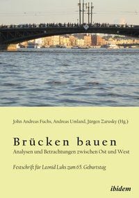 Produktbild: Br&uuml;cken bauen - Analysen und Betrachtungen zwischen Ost und West