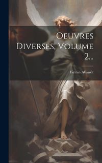 Produktbild: Oeuvres Diverses, Volume 2...