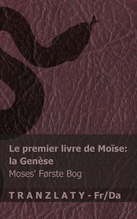 Produktbild: La Bible / Bibelen - Le premier livre de Mo&iuml;se (la Gen&egrave;se) / Moses' f&oslash;rste bog (F&oslash;rste Mosebog)