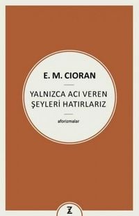 Produktbild: Yalnizca Aci Veren Seyleri Hatirlariz