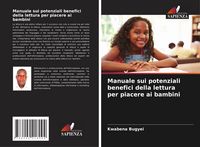 Produktbild: Manuale sui potenziali benefici della lettura per piacere ai bambini