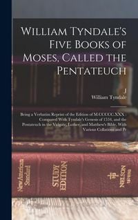 Produktbild: William Tyndale's Five Books of Moses, Called the Pentateuch