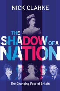 Produktbild: The Shadow of a Nation: The Changing Face of Britain