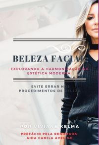 Produktbild: Beleza Facial: Explorando A Harmoniza&ccedil;&atilde;o Na Est&eacute;tica Moderna