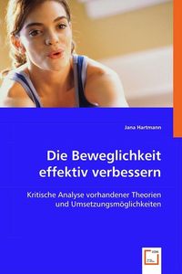 Produktbild: Hartmann, J: Die Beweglichkeit effektiv verbessern