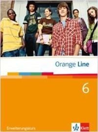 Orange Line. Schülerbuch Teil 6 (6. Lernjahr) Erweiterungskurs Frank Hass