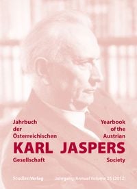 Bild vom Artikel Jahrbuch der Österreichischen Karl-Jaspers-Gesellschaft 25/2012 vom Autor Karl-Jaspers-Gesellschaft