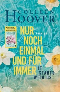 Produktbild: It starts with us &ndash; Nur noch einmal und f&uuml;r immer