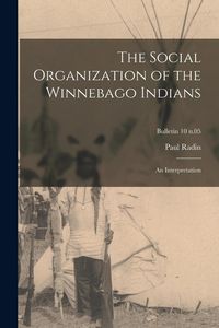 Produktbild: The Social Organization of the Winnebago Indians