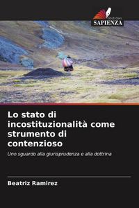 Produktbild: Lo stato di incostituzionalit&agrave; come strumento di contenzioso