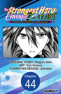 Produktbild: The Strongest Hero: Envoy of Darkness -Betrayed by His Comrades, the Strongest Hero Joins Forces with the Strongest Monster- #044