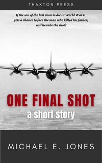 Produktbild: One Final Shot: A Short Story