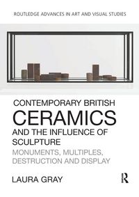 Produktbild: Contemporary British Ceramics and the Influence of Sculpture
