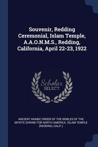 Produktbild: Souvenir, Redding Ceremonial, Islam Temple, A.A.O.N.M.S., Redding, California, April 22-23, 1922