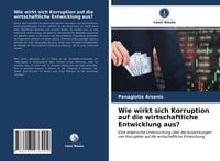 Produktbild: Wie wirkt sich Korruption auf die wirtschaftliche Entwicklung aus?