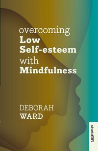 Produktbild: Overcoming Low Self-Esteem with Mindfulness
