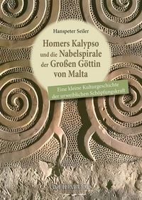 Produktbild: Homers Kalypso und die Nabelspirale der Gro&szlig;en G&ouml;ttin von Malta