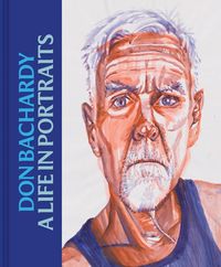 Produktbild: Don Bachardy: A Life in Portraits